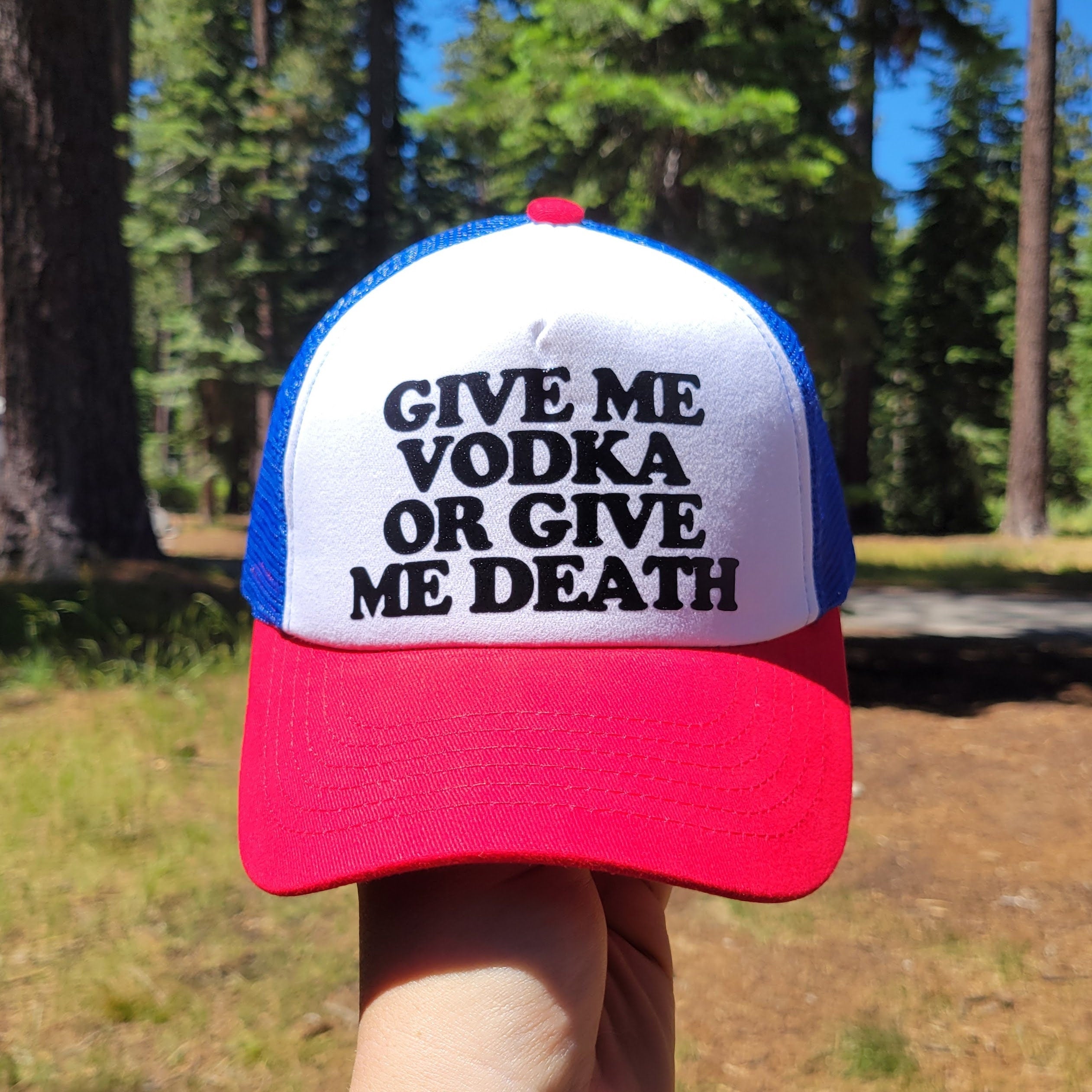 Give Me Vodka or Give Me Death Custom Trucker Hat