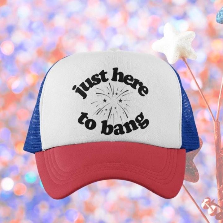 Just Here to Bang Custom Trucker Hat