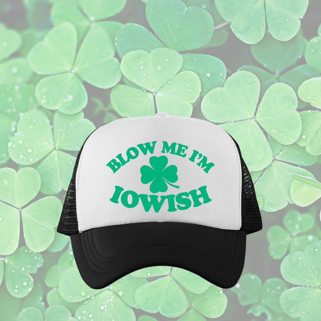Blow Me I'm Iowish Custom Trucker Hat