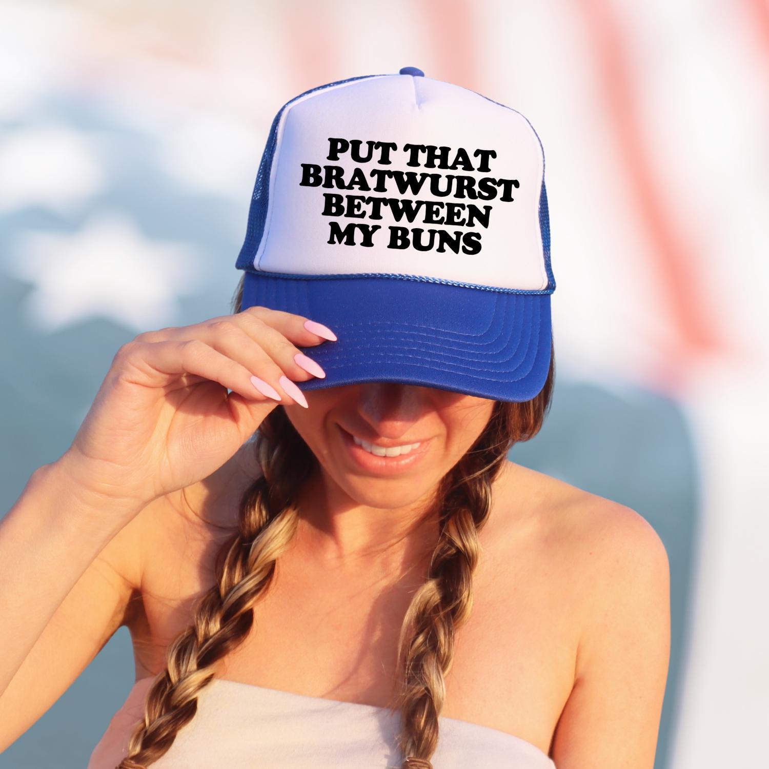 Put That Bratwurst Between My Buns Custom Trucker Hat