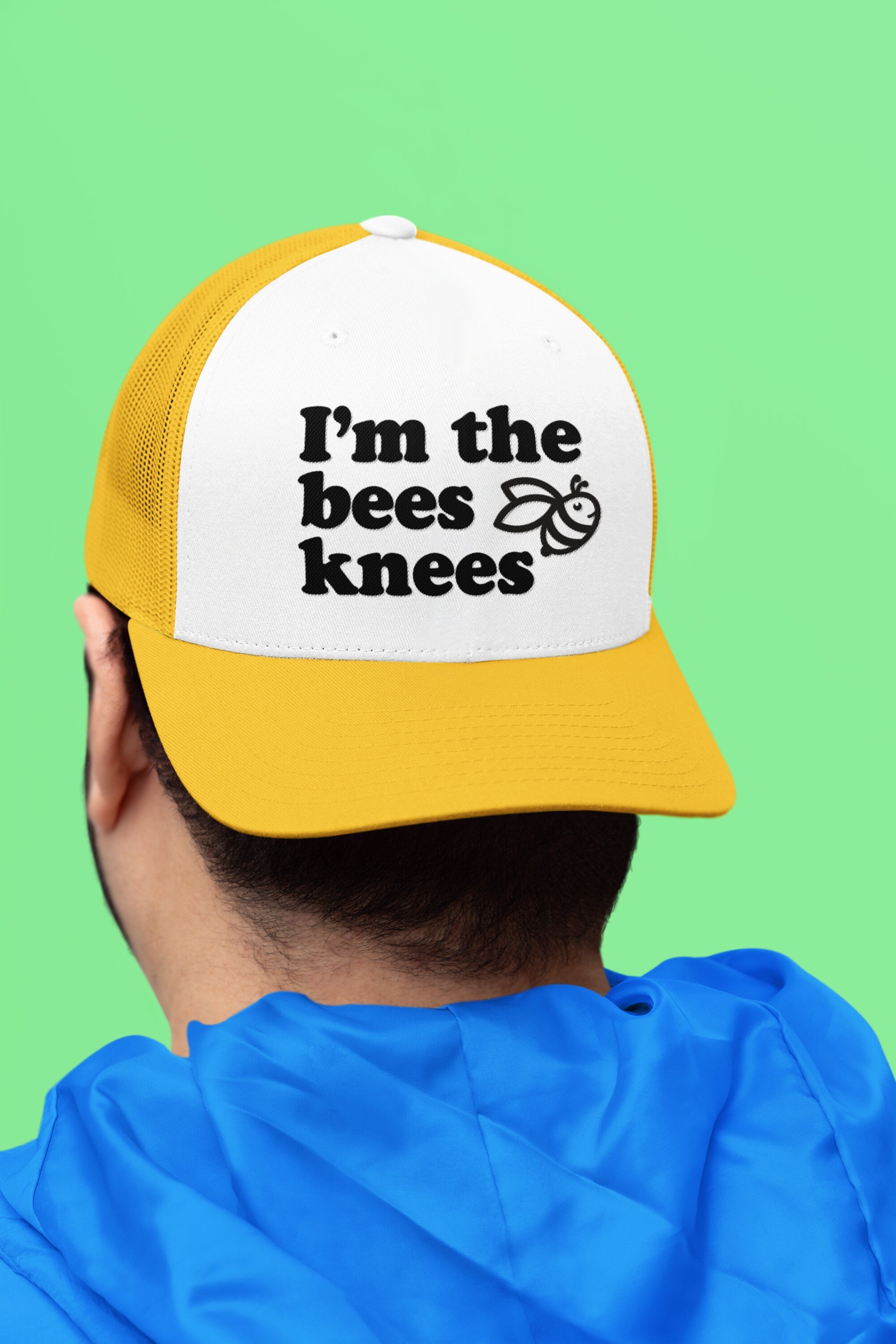 I'm the Bee's Knees Custom Trucker Hat
