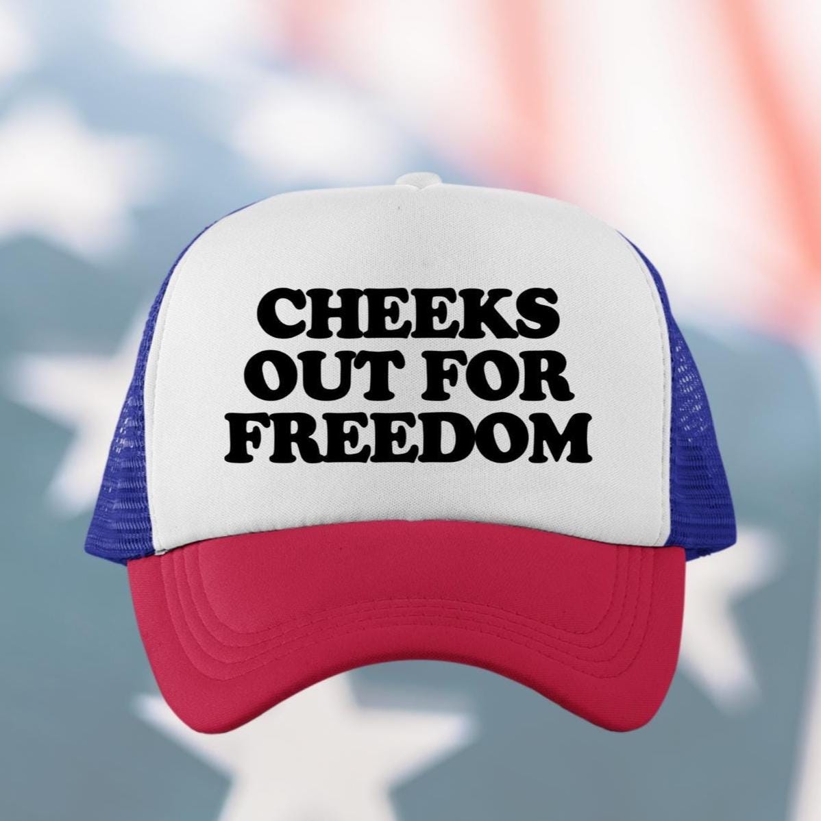Cheeks Out For Freedom Custom Trucker Hat