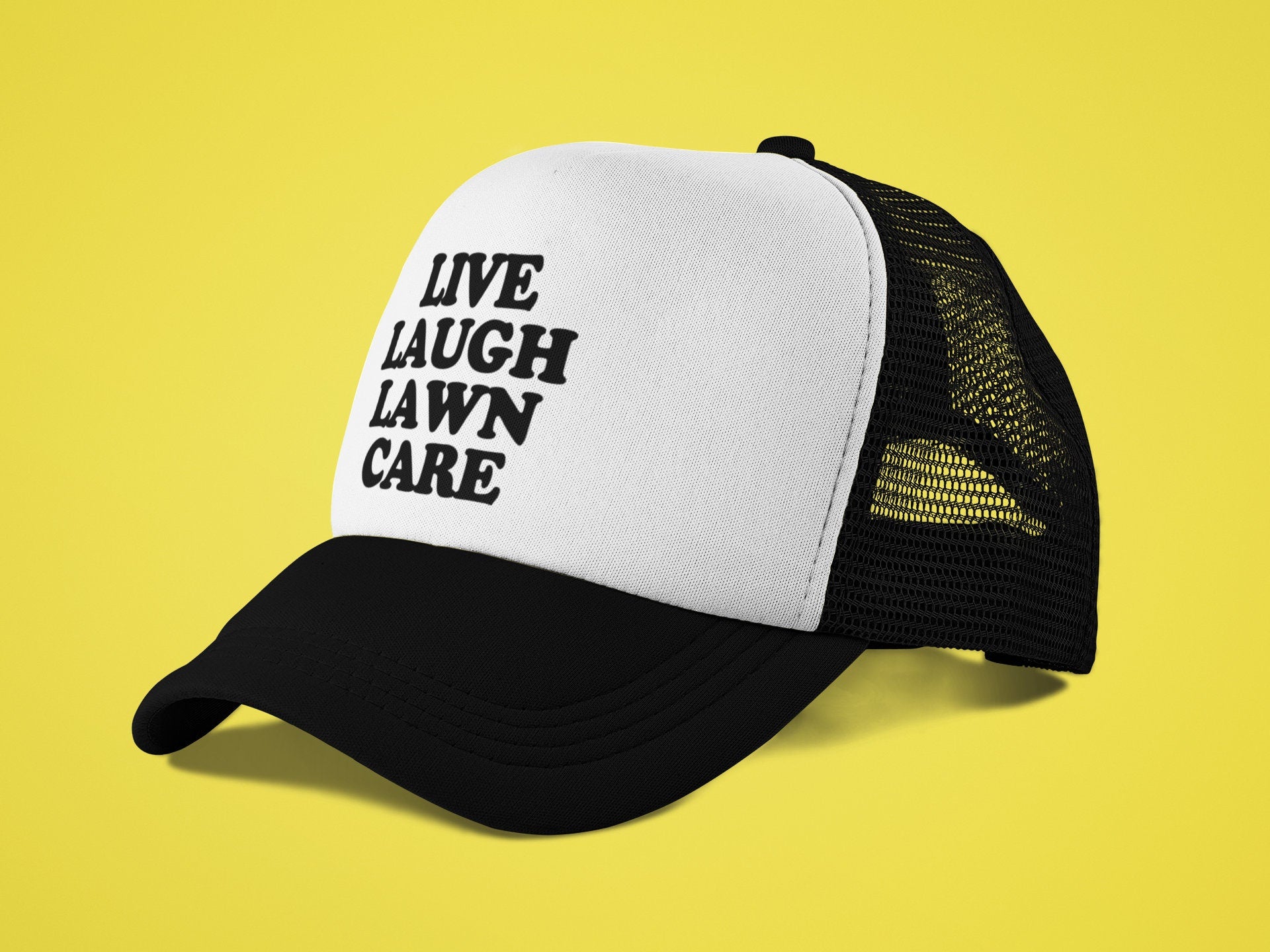 Live Laugh Lawn Care Custom Trucker Hat