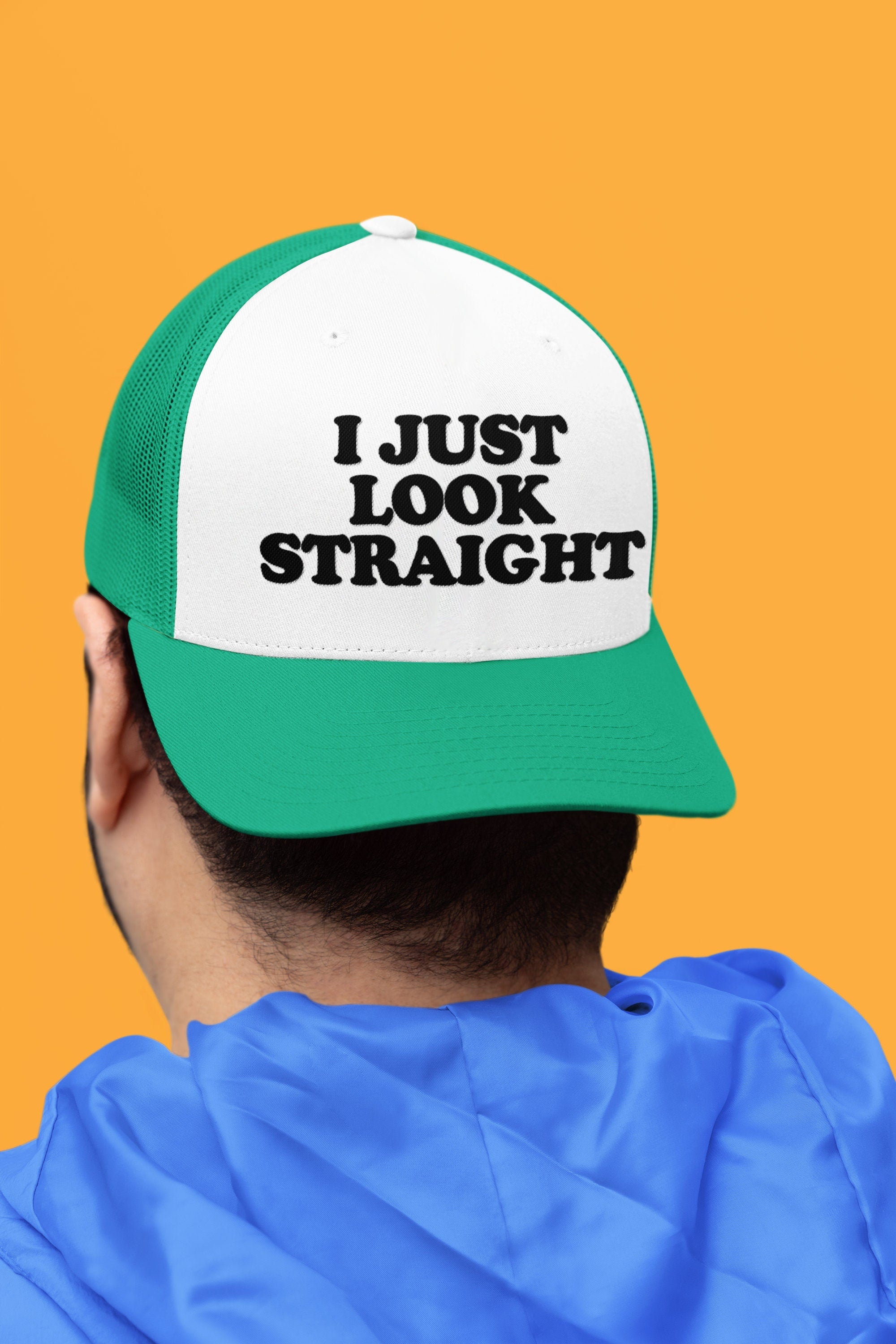 I Just Look Straight Custom Trucker Hat