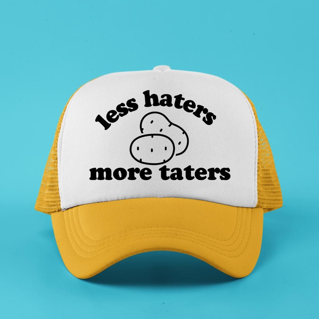 Less Haters More Taters Custom Trucker Hat