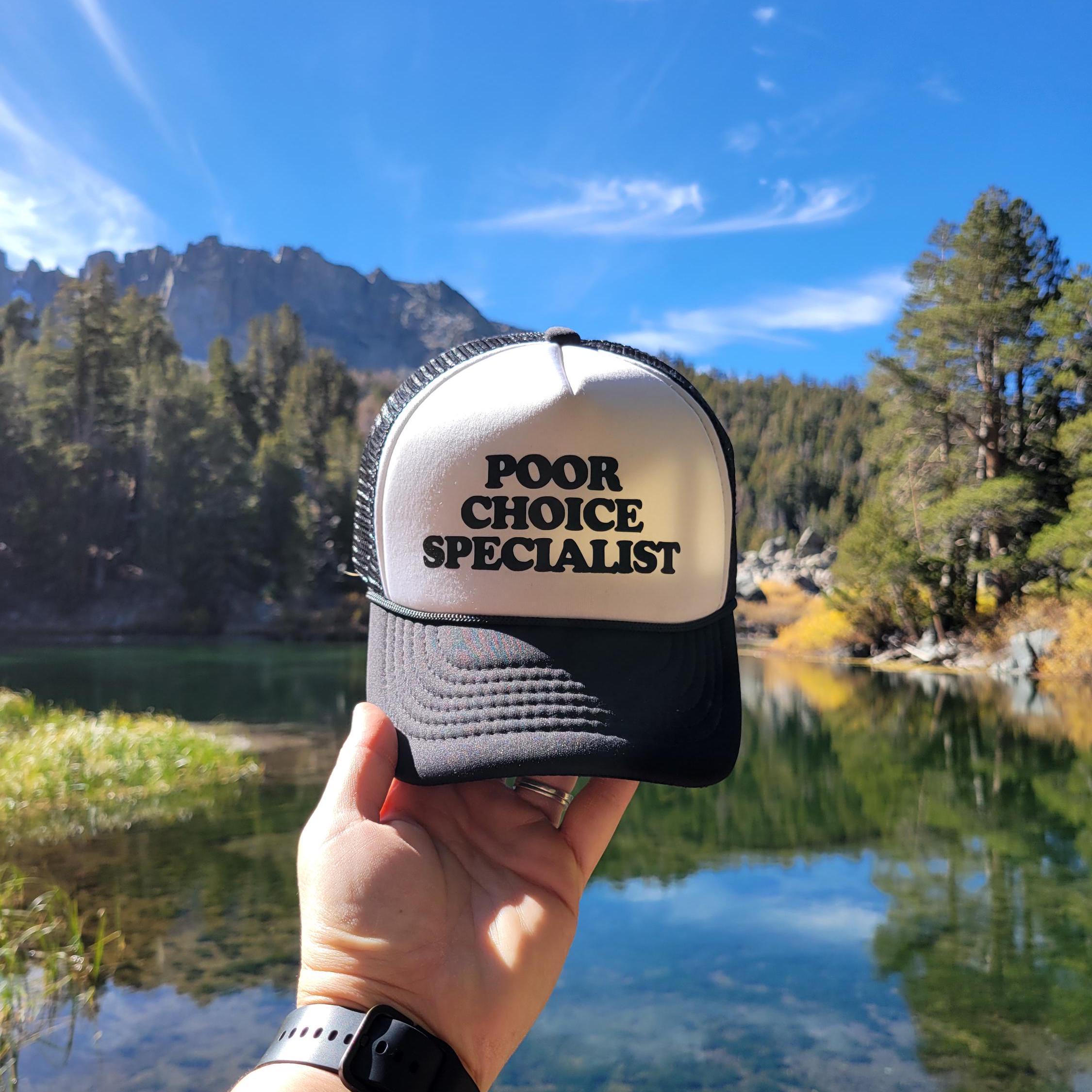 Poor Choice Specialist Custom Trucker Hat