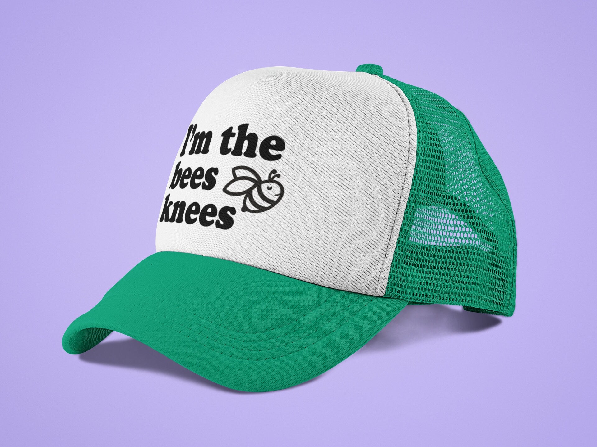 I'm the Bee's Knees Custom Trucker Hat
