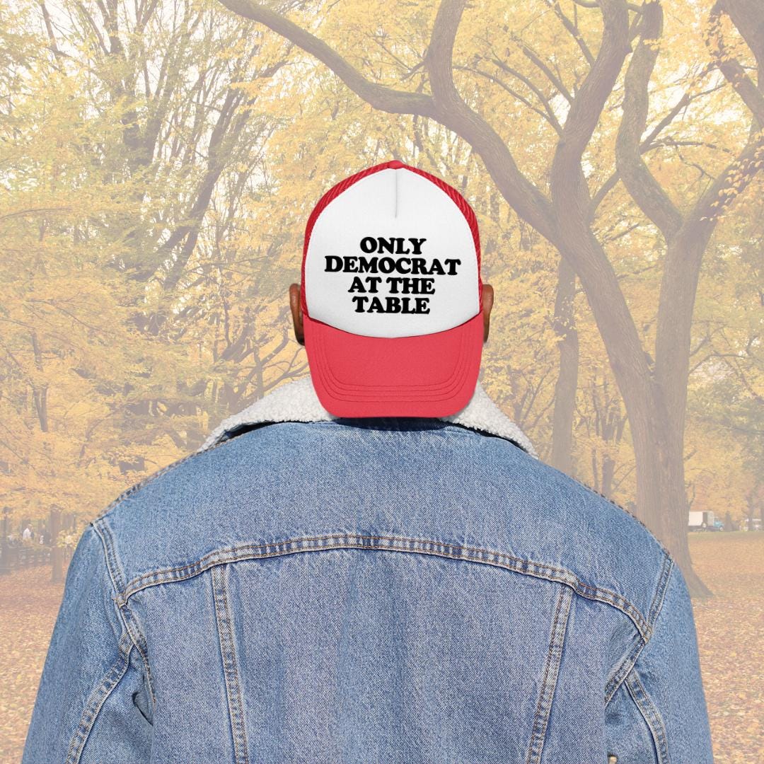 Only Democrat At The Table Custom Trucker Hat