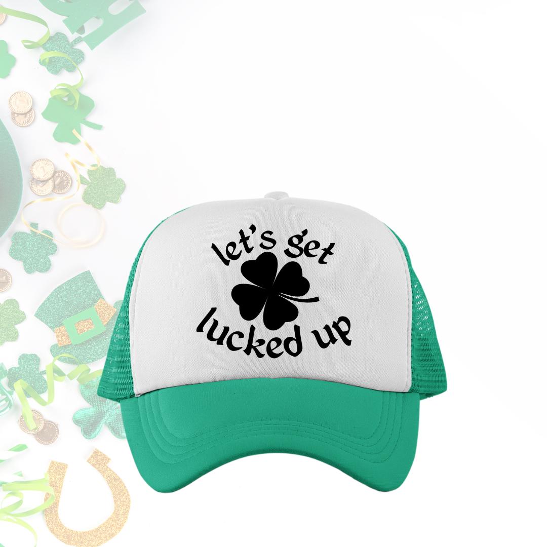 Let's Get Lucked Up Custom Trucker Hat