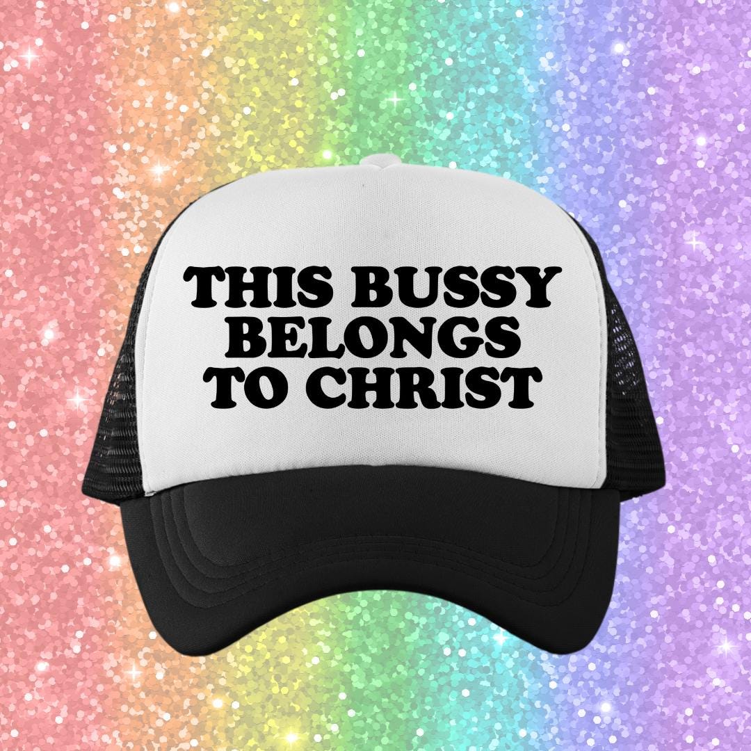 This Bussy Belongs to Christ Custom Trucker Hat