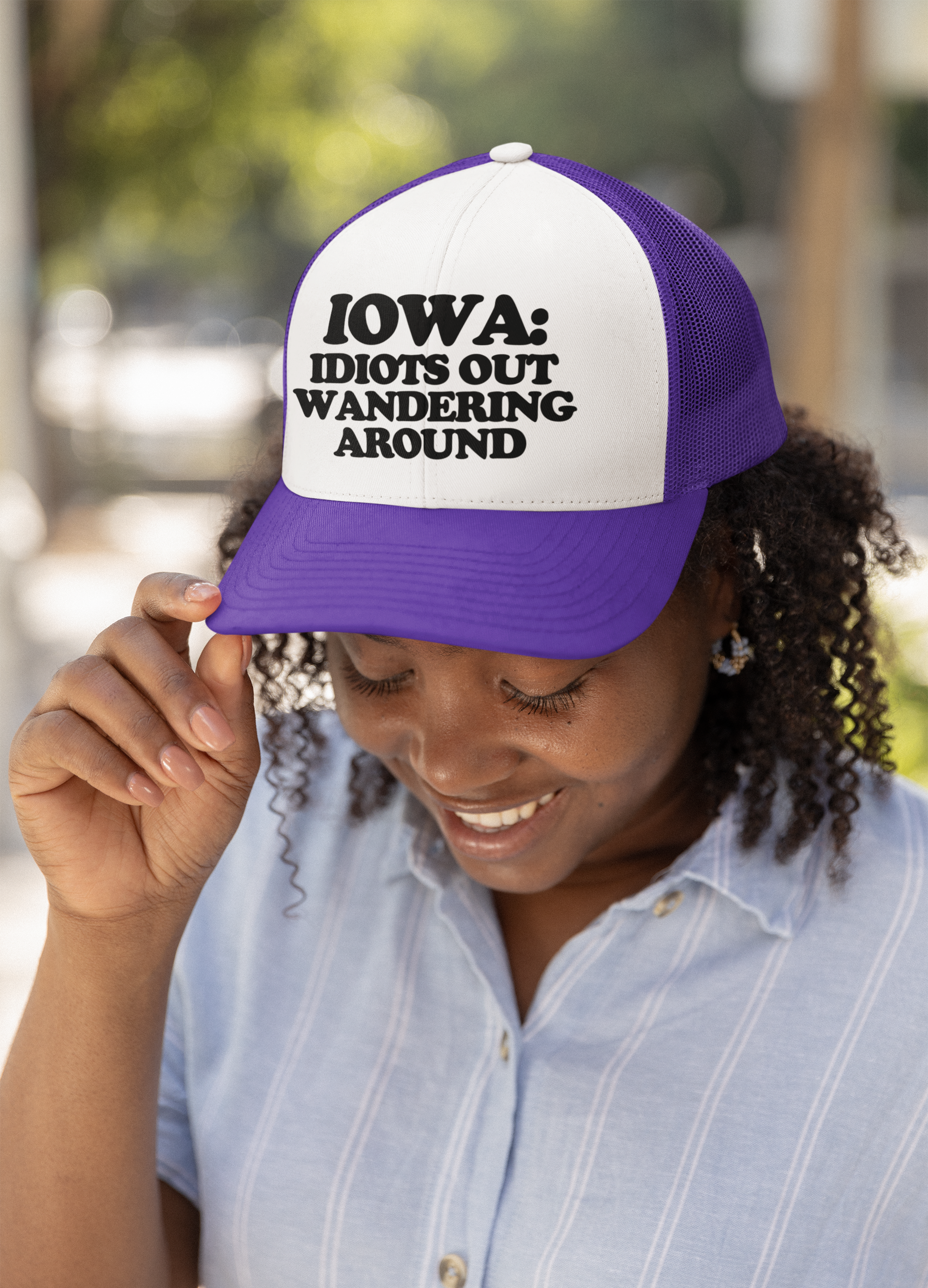 Iowa: Idiots Out Wandering Around Custom Trucker Hat