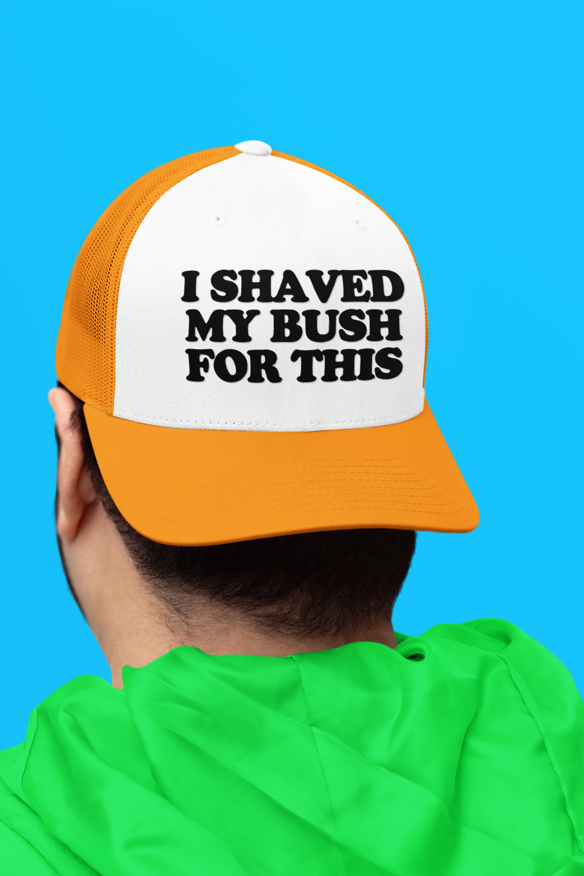 I Shaved My Bush For This Custom Trucker Hat